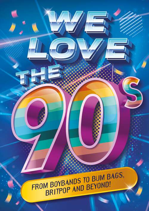 Book cover of We Love the 90s!