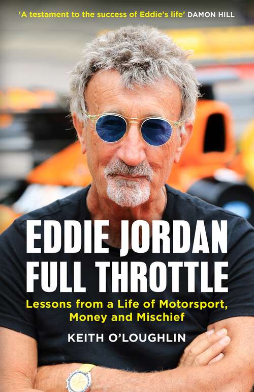 Book cover of EDDIE JORDAN: Lessons from a Life of Motorsport, Money and Mischief