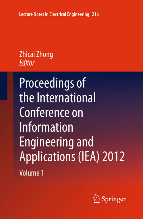 Proceedings of the International Conference on Information Engineering and Applications (IEA) 2012: Volume 1
