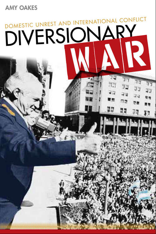 Book cover of Diversionary War: Domestic Unrest and International Conflict