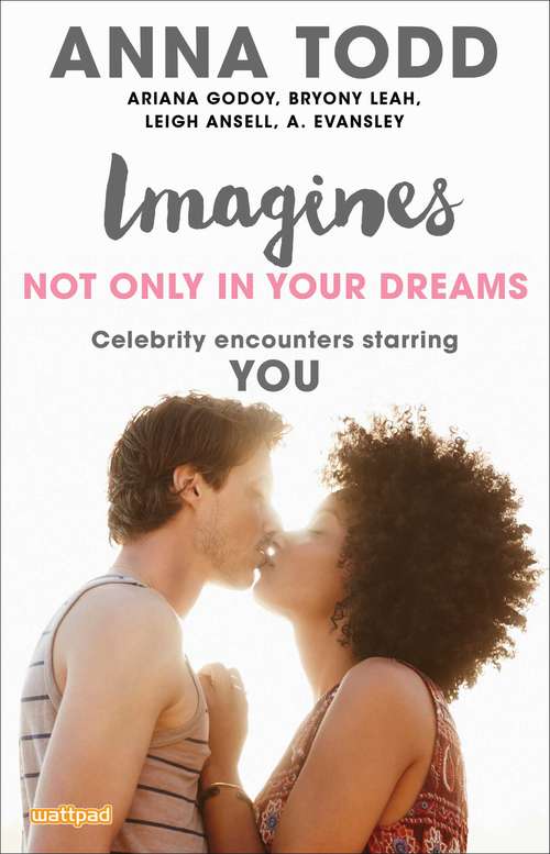 Imagines: Not Only in Your Dreams (Imagines: Celebrity Encounters Starring You)