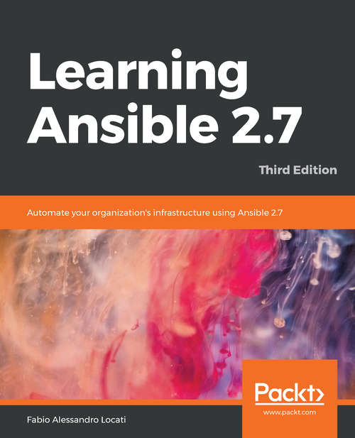 Book cover of Learning Ansible 2.7: Automate your organization's infrastructure using Ansible 2.7, 3rd Edition