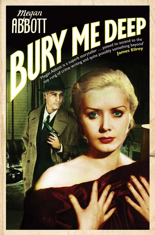 Book cover of Bury Me Deep: A timeless portrait of the dark side of desire ...