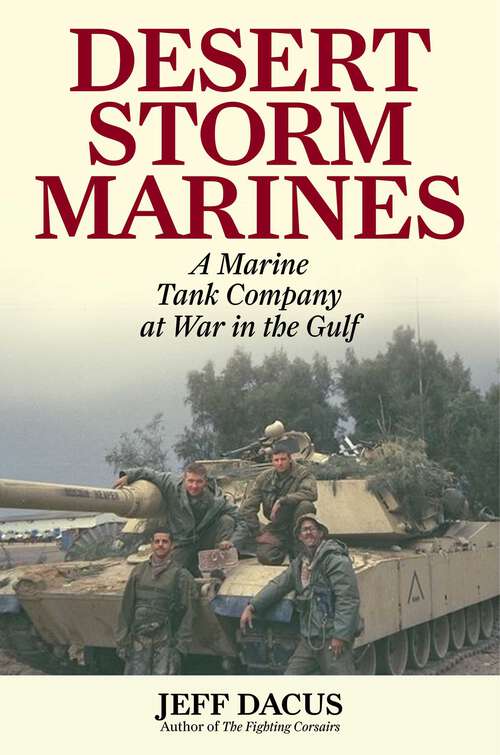 Book cover of Desert Storm Marines: A Marine Tank Company at War in the Gulf