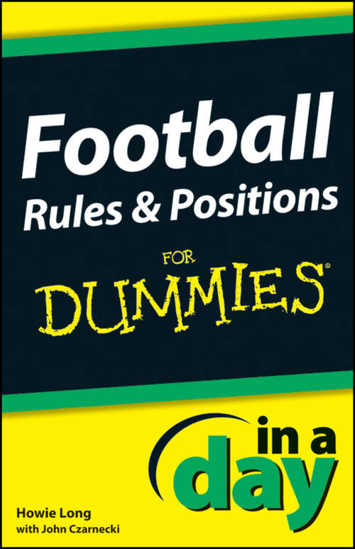 Book cover of Football Rules & Positions In A Day For Dummies