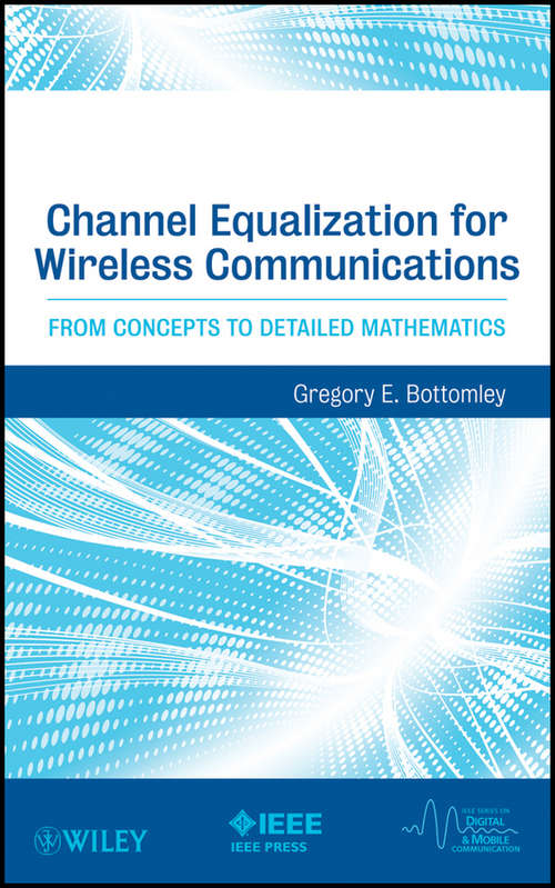 Book cover of Channel Equalization for Wireless Communications: From Concepts to Detailed Mathematics