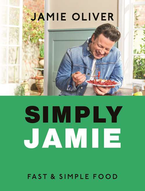 Book cover of Simply Jamie: Fast & Simple Food [American Measurements]