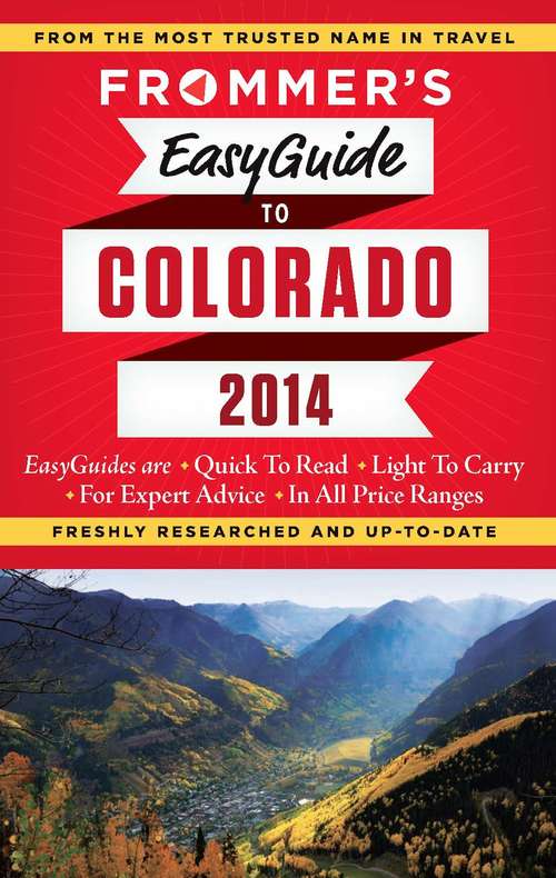 Frommer's EasyGuide to Colorado 2014