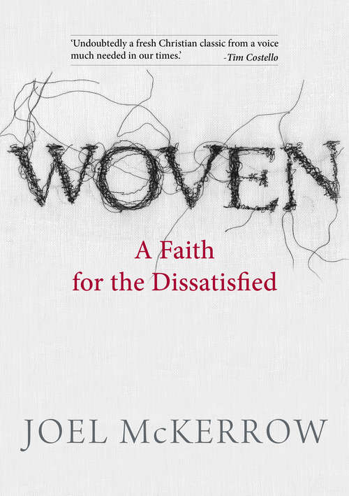 Book cover of Woven: A Faith for the Dissatisfied