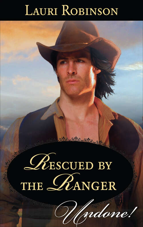Book cover of Rescued by the Ranger (Stetsons And Scandals Ser. #2)
