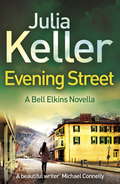 Evening Street (A Bell Elkins Novella): A thrilling novel of suspense, betrayal and deceit