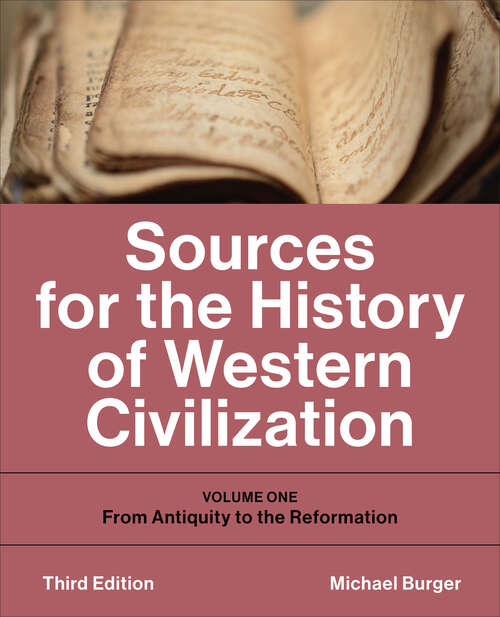 Book cover of Sources for the History of Western Civilization: Volume One: From Antiquity to the Reformation, Third Edition (3rd Edition)