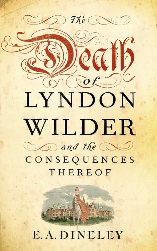 Book cover of The Death of Lyndon Wilder and the Consequences Thereof