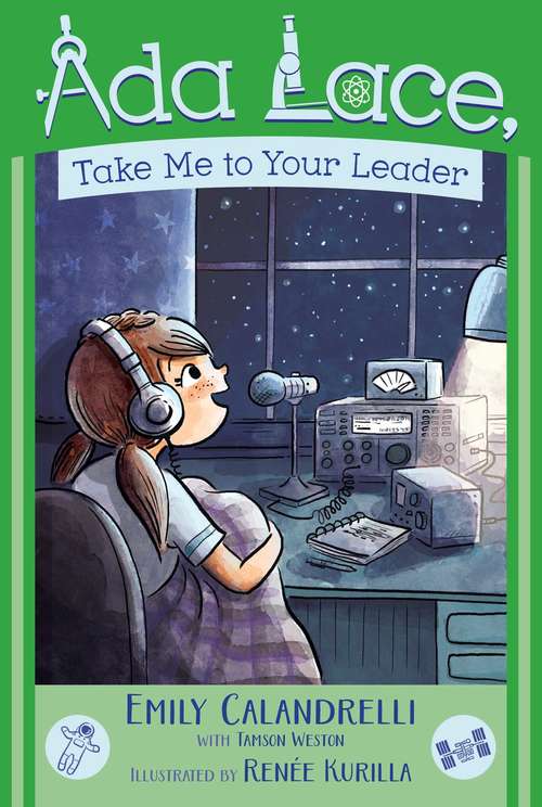 Book cover of Ada Lace, Take Me to Your Leader: Ada Lace, On The Case; Ada Lace Sees Red; Ada Lace, Take Me To Your Leader; Ada Lace And The Impossible Mission (An Ada Lace Adventure #3)