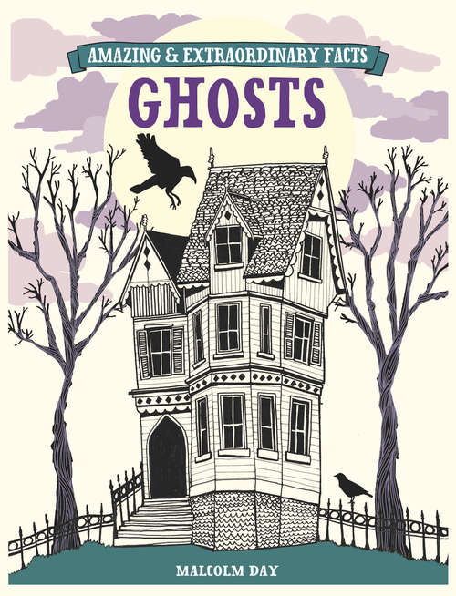 Book cover of Amazing & Extraordinary Facts - Ghosts