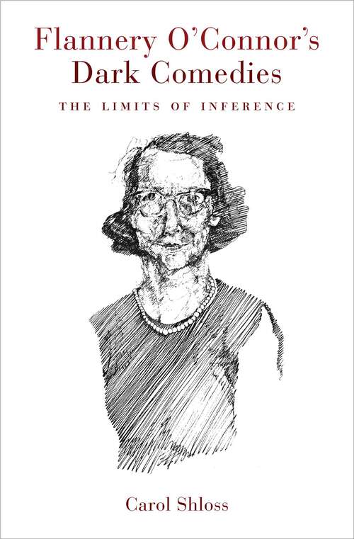Book cover of Flannery O'Connor's Dark Comedies: The Limits of Inference (Louisiana Purchase Collection)
