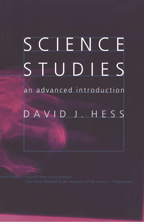 Science Studies: An Advanced Introduction (Writing Science Ser.)