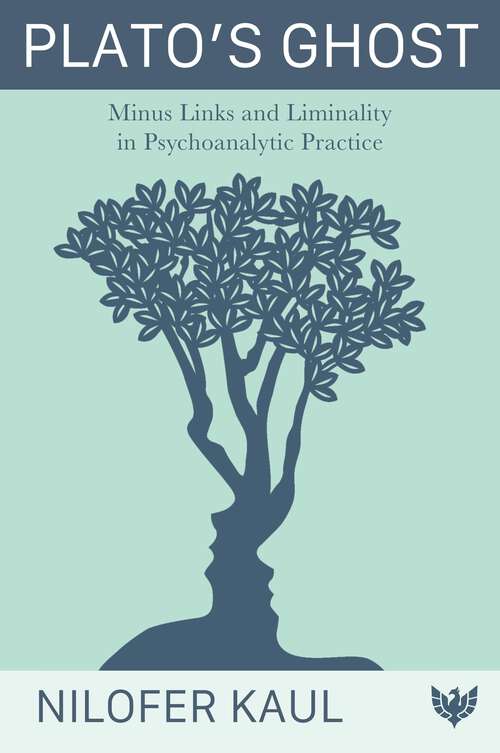 Book cover of Plato's Ghost: Minus Links and Liminality in Psychoanalytic Practice