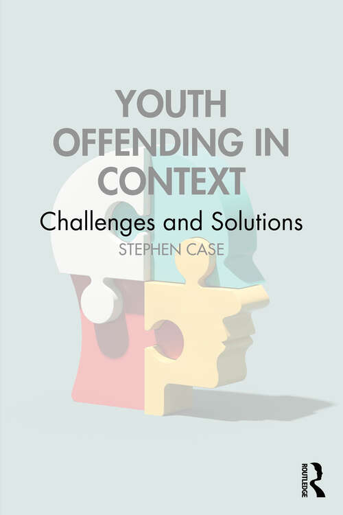 Book cover of Youth Offending in Context: Challenges and Solutions (1)