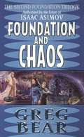 Foundation and Chaos (Second Foundation #2)