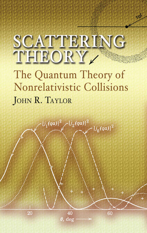 Book cover of Scattering Theory: The Quantum Theory of Nonrelativistic Collisions