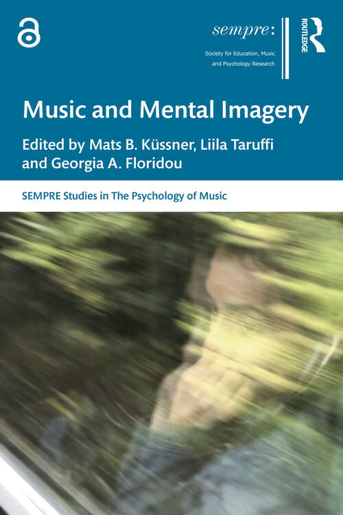 Book cover of Music and Mental Imagery (SEMPRE Studies in The Psychology of Music)