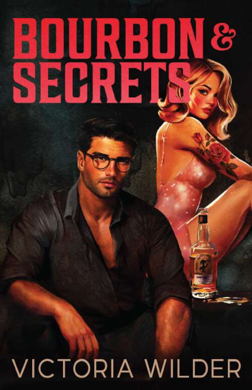 Book cover of Bourbon And Secrets (The Bourbon Boys)