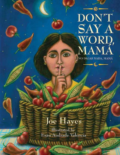 Book cover of Don't Say a Word, Mama / No Digas Nada, Mama