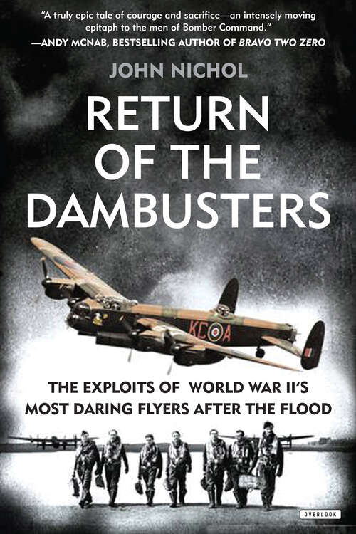 Book cover of Return of the Dambusters: The Exploits of World War II's Most Daring Flyers After the Flood