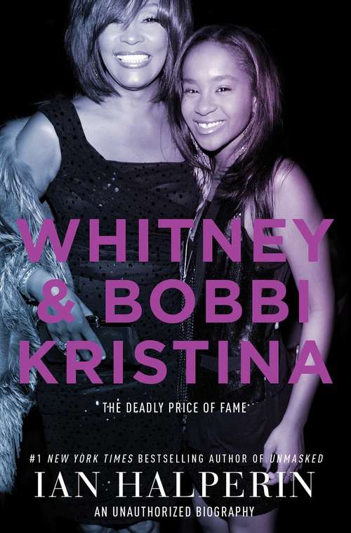 Book cover of Whitney and Bobbi Kristina: The Deadly Price Of Fame