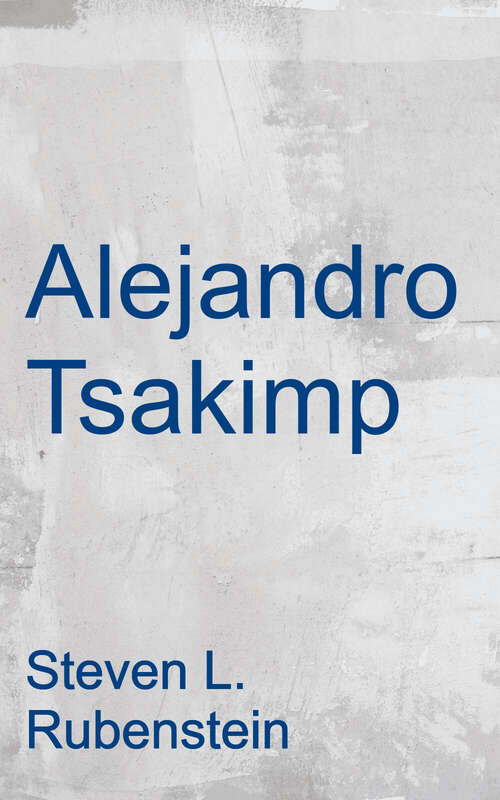 Book cover of Alejandro Tsakimp: A Shuar Healer In The Margins Of History (Fourth World Rising Ser.)