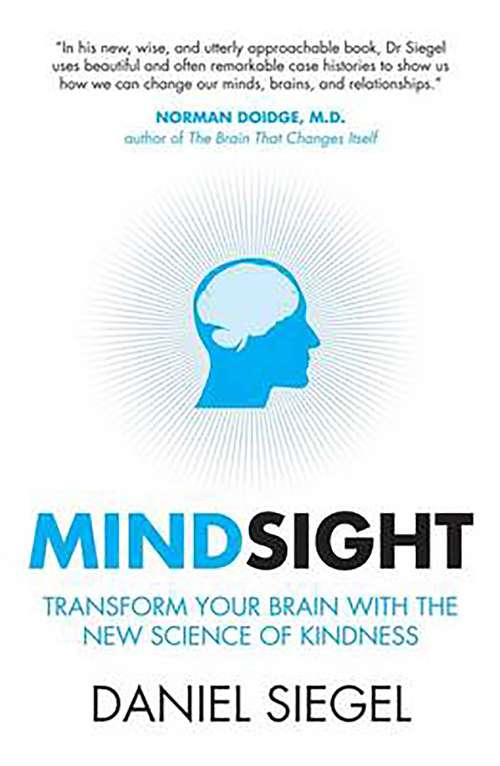 Book cover of Mindsight: Transform Your Brain with the New Science of Kindness