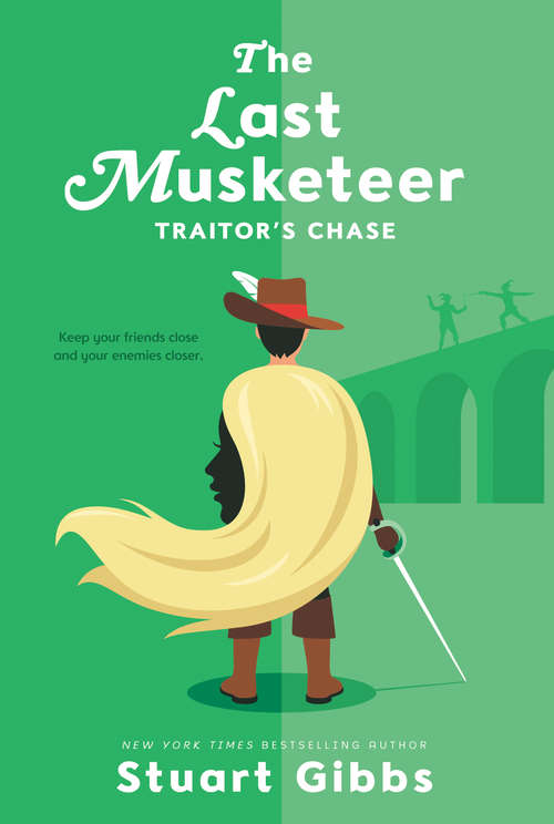 The Last Musketeer #2: Traitor's Chase (Last Musketeer #2)