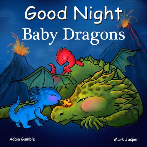 Book cover of Good Night Baby Dragons (Good Night Our World)
