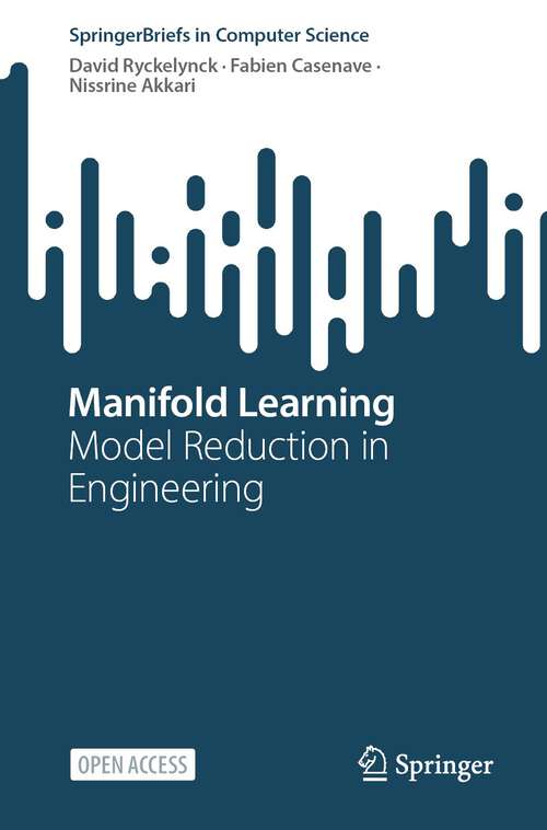 Book cover of Manifold Learning: Model Reduction in Engineering (1st ed. 2024) (SpringerBriefs in Computer Science)