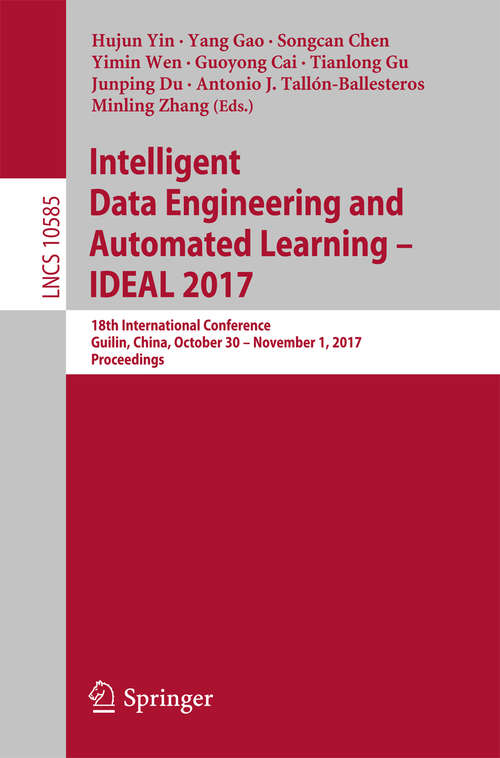 Intelligent Data Engineering and Automated Learning – IDEAL 2017