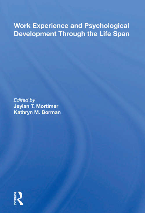 Book cover of Work Experience And Psychological Development Through The Life Span