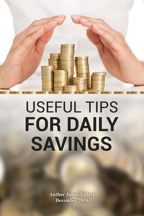 Book cover of Useful tips for daily savings.