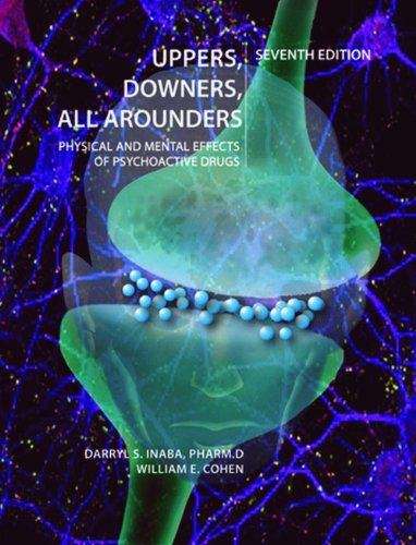 Uppers, Downers, All Arounders: Physical and Mental Effects of Psychoactive Drugs