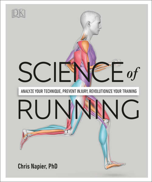 Book cover of Science of Running: Analyse your Technique, Prevent Injury, Revolutionize your Training