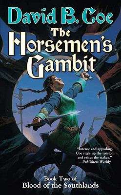 The Horsemen's Gambit (Blood of the Southlands, Book #2)
