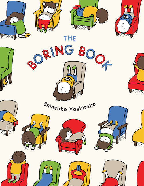 Book cover of The Boring Book: (childrens Book About Boredom, Funny Kids Picture Book, Early Elementary School Story Book)