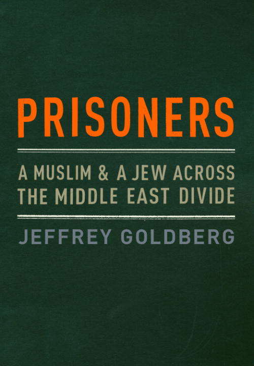 Book cover of Prisoners: A Muslim and a Jew Across the Middle East Divide