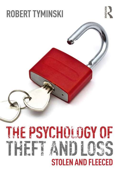 Book cover of The Psychology of Theft and Loss: Stolen and Fleeced