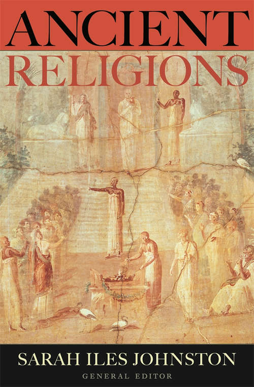Ancient Religions: A Guide (Blackwell Ancient Religions Ser. #8)