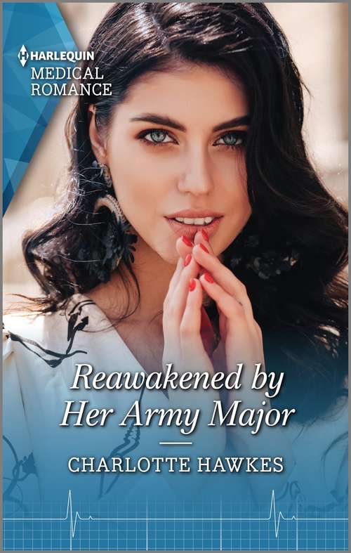Reawakened by Her Army Major: Second Chance With His Army Doc (reunited On The Front Line) / Reawakened By Her Army Major (reunited On The Front Line) (Reunited on the Front Line #2)