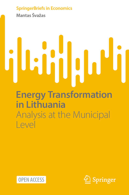 Book cover of Energy Transformation in Lithuania: Analysis at the Municipal Level (SpringerBriefs in Economics)