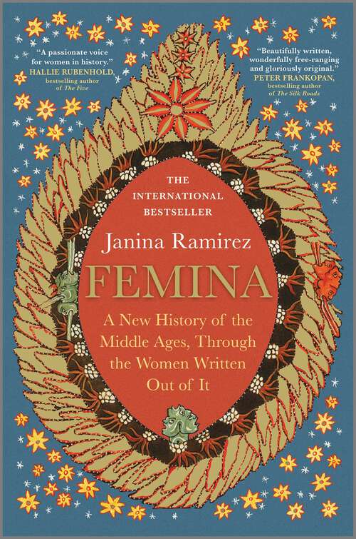Book cover of Femina: A New History of the Middle Ages, Through the Women Written Out of It (Original)