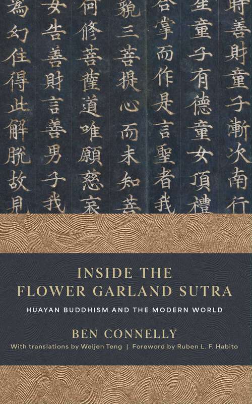 Book cover of Inside the Flower Garland Sutra: Huayan Buddhism and the Modern World