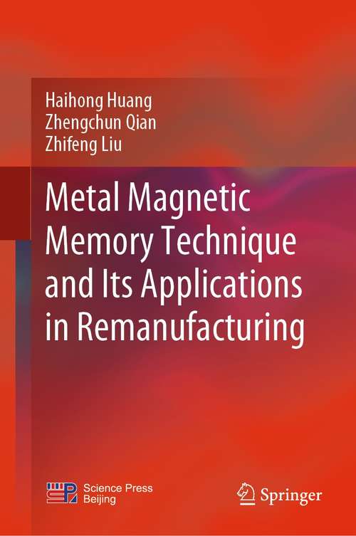Metal Magnetic Memory Technique and Its Applications in Remanufacturing